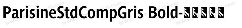 ParisineStdCompGris Bold字体转换
